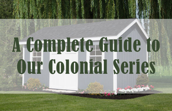 A Complete Guide to Our Colonial Series – Riehl Quality Storage Barns